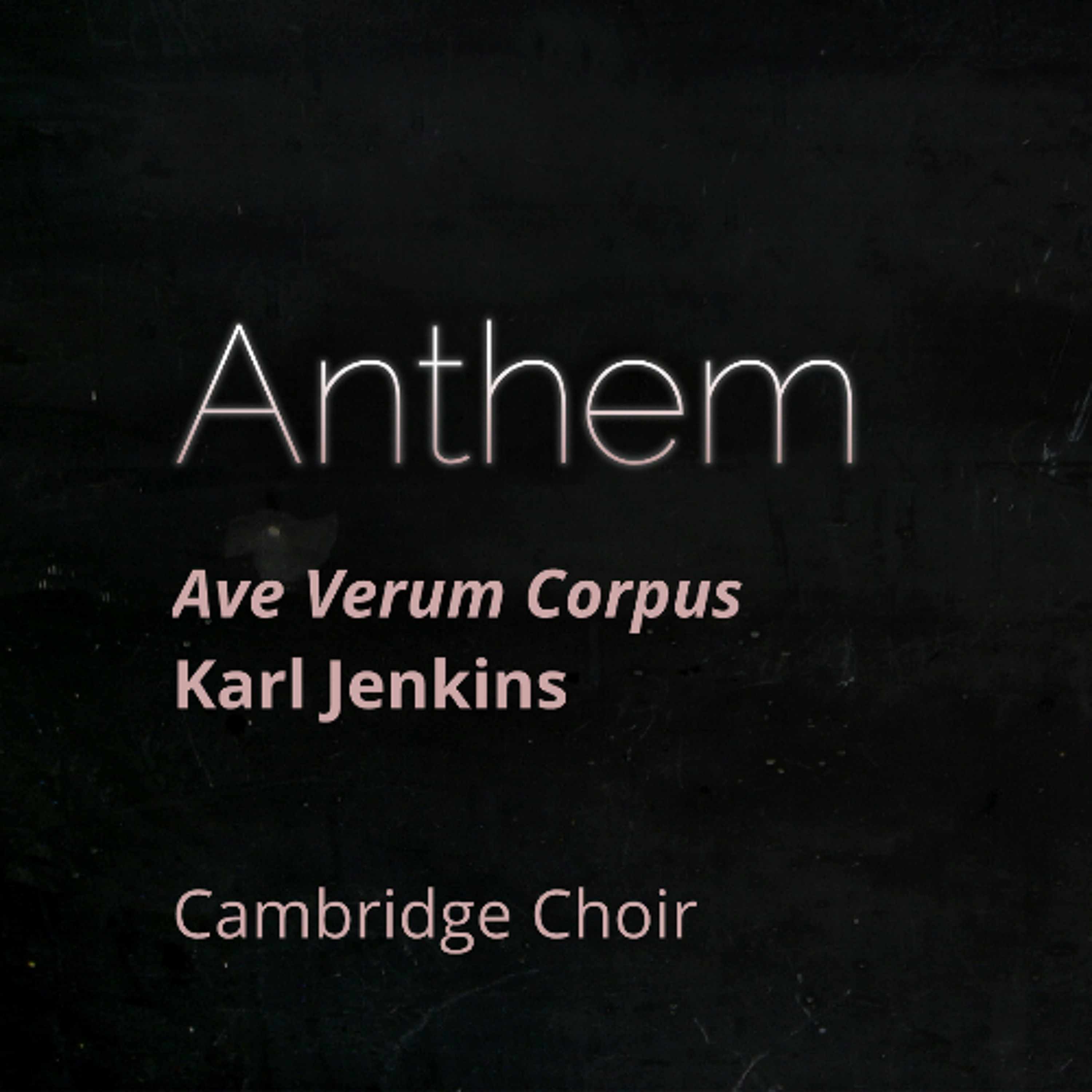 Ave Verum Corpus, Karl Jenkins - Cambridge Choir episode artwork