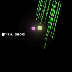[[FATAL ERROR]]