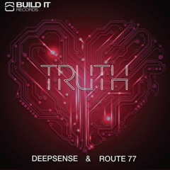 DEEPSENSE & ROUTE77 - TRUTH [Build It Records]