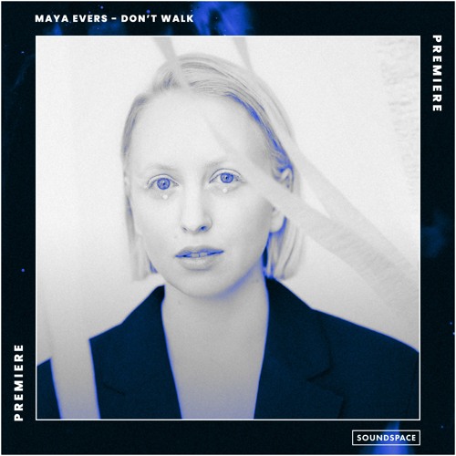 Premiere: Maya Evers - Don't Walk [TAU]