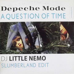DM - A Question Of Time (DJ Little Nemo Slumberland Edit)