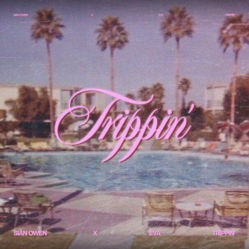 Sian Owen ft. EVA - Trippin'