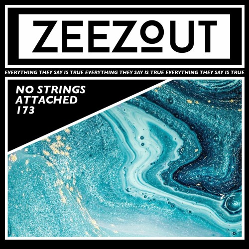 ZeeZout Podcast 173 | No Strings Attached