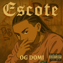 OG Domi - Escote (By.Ideologo)