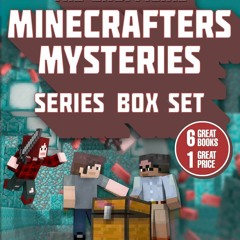 [PDF] The Unofficial Minecrafters Mysteries Series Box Set: 6 Thrillin