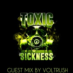 VOLTRUSH / TOXIC SICKNESS GUEST MIX / MAY / 2023