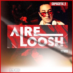 R2R MOE - COPACETIC 2 (AIRELOOSH Remix)