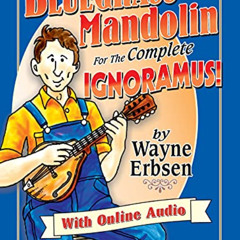 VIEW EPUB 📫 Bluegrass Mandolin for the Complete Ignoramus! (Book & Online Audio) by