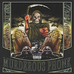 YOUNG NUTTER X LAPOW$KI - Murderous Phonk (Prod. Blunt Christ)