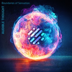 Audible Thought, Monoflex - Boundaries of Sensation (Original Mix) [Digital Structures]