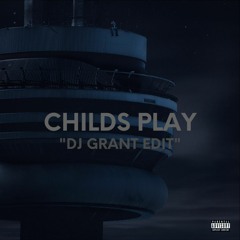 Drake - Childs Play x Freak Show (DJ Grant Blend)