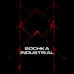 BOCHKA / INDUSTRIAL FREE DL