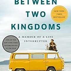 Download pdf Between Two Kingdoms: A Memoir of a Life Interrupted by Suleika Jaouad