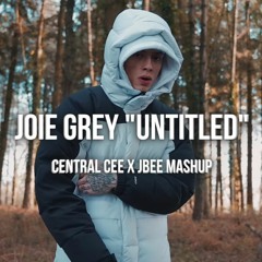 Joie Grey - Untitled x Central Cee x Jbee (prod. Yerkie)
