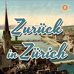 GET KINDLE PDF EBOOK EPUB Learn German With Stories: Zurück in Zürich - 10 Short Stories For Begin