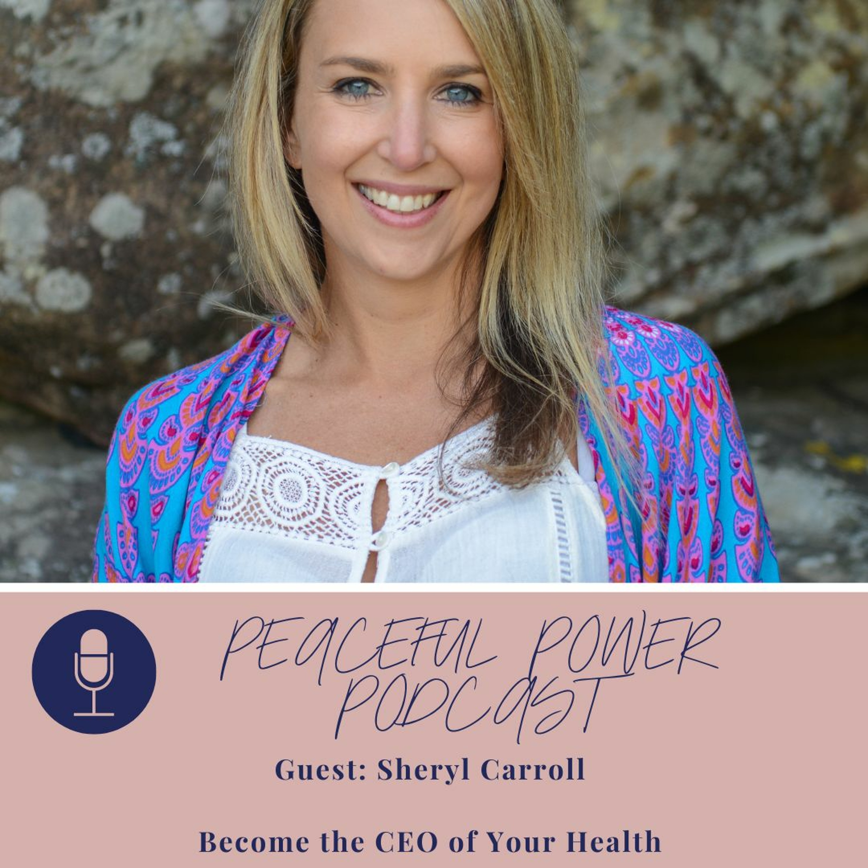 Sheryl Carroll on Becoming the CEO of your Health