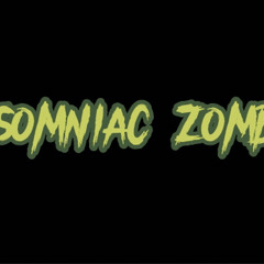 Insomniac Zombie (@prod. NoLuvSchiz @ProdReeves x @Prod. Revs)