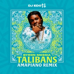 DJ EDOTT X BYRON MESSIA - TALIBANS AMAPIANO REMIX