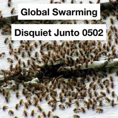 Disquiet Junto Project 0502: Global Swarming