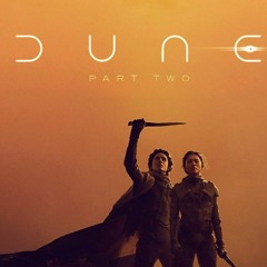 Episode 802: Dune Part Two