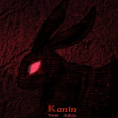 Ὄκνος 🤝 Ωx|Edge - Kanin [Preview]