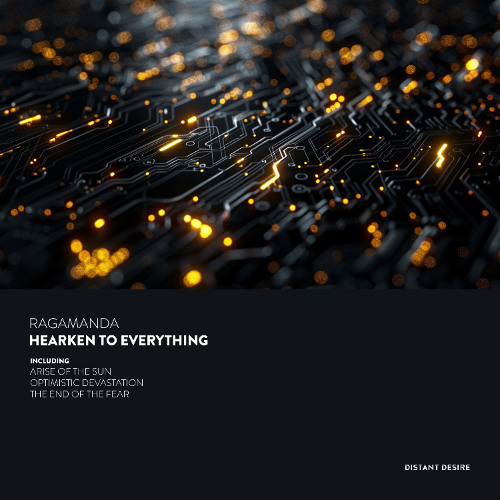 DDR020 | Ragamanda - Hearken to Everything [Distant Desire Records]