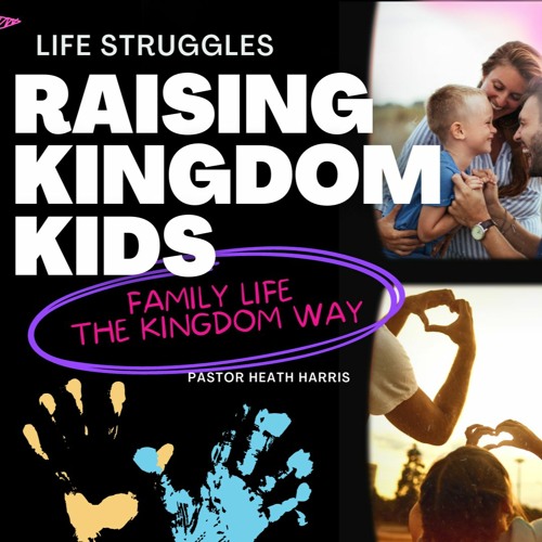 Stream Life Struggles Raising Kingdom Kids By Sanctuary Family Worship Stream life struggles raising kingdom kids by sanctuary family worship