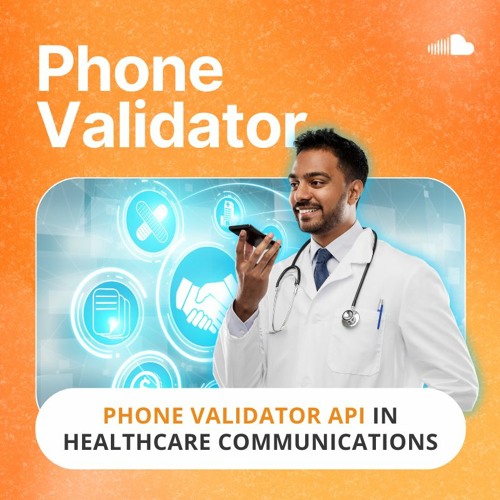 Phone Validator API  In Healthcare Communications