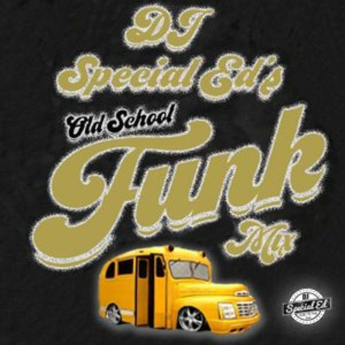DJ Special Ed's Old School 70s and 80s Funk Mix Vol. 1