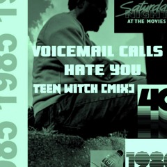 VOICEMAIL CALLS I HATE YOU