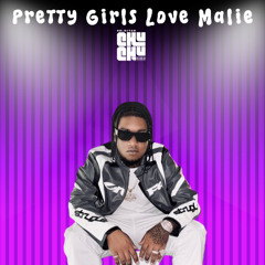 Pretty Girls Love Malie