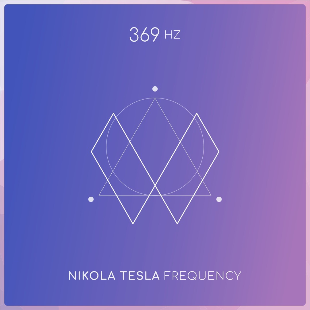 369 Hz Nikola Tesla Frequency