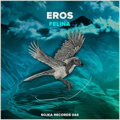 Eros - Felina (Original Mix)