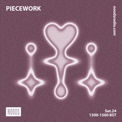Piecework w/ Lacksley Saunters: 24th October '20 on Noods Radio