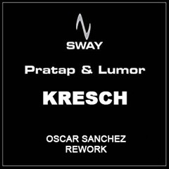 Pratap & Lumor ‎- Kresch (Oscar Sanchez Rework) FREE DOWNLOAD