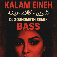 SHERINE - KALAM EINEH DJ SoundMeth REMIX BASS