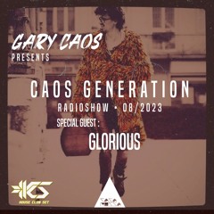 CAOS GENERATION RADIOSHOW 08/23 GUEST. GLORIOUS