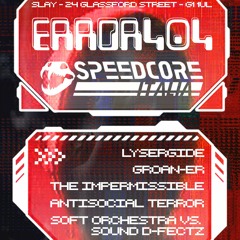 The Impermissible @ Error404 Invites Speedcore Italia 18/11/23