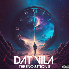 Dat Vila - The Evolution II (March 2024)