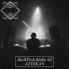 BashTech Radio 62 With Aztekan