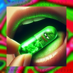 MDMagdalena -Tp (Take the Pill) (original Mix)