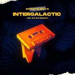 Beastie Boys - Intergalactic (ZB ,B.A.S.E REMIX)