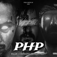 Putak x Hiphopologist x Poori - PHP (Remix) [Prod. Amir Lean]