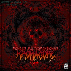 Kromacore (Feat Rapha) - Monges Multidimensionais