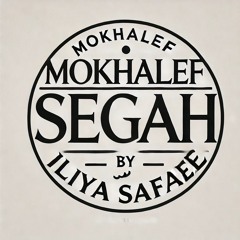 mokhalef segah by iliya safaee