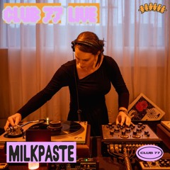 Club 77 Live: Milkpaste