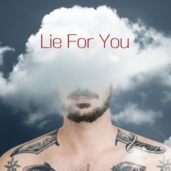 Lie For You