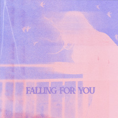 Falling for you