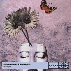 Rewiring Dreams 12/25 by Polyxa