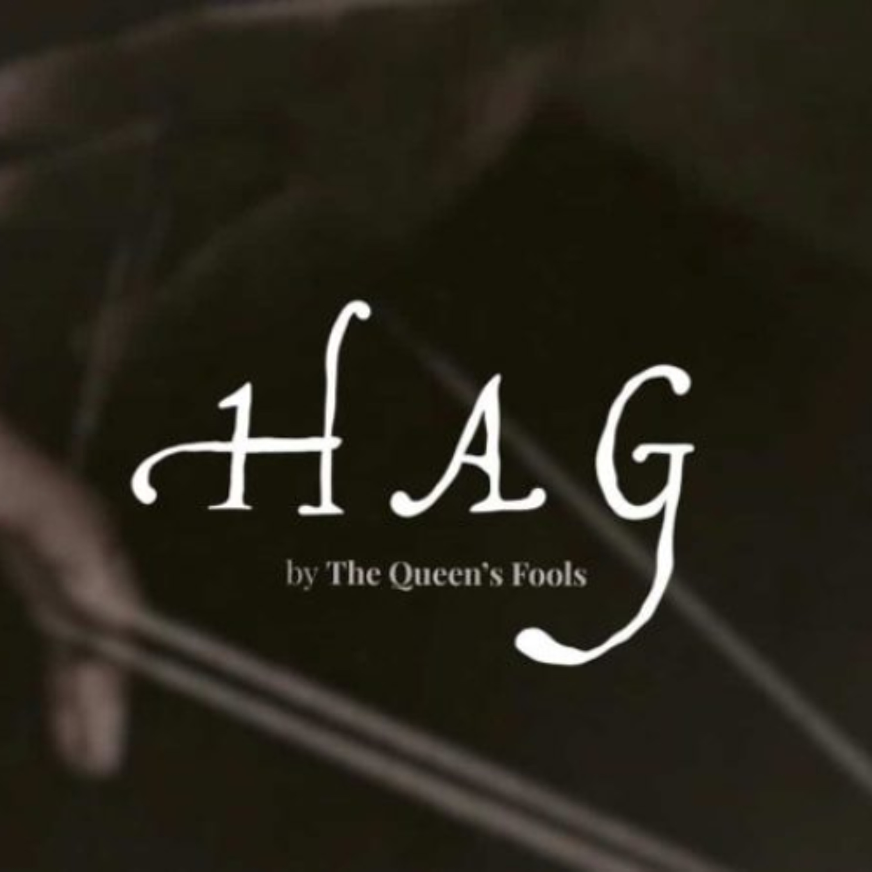 The Queen's Fools presents: HAG @ After Hour Theatre Company - Review episode artwork